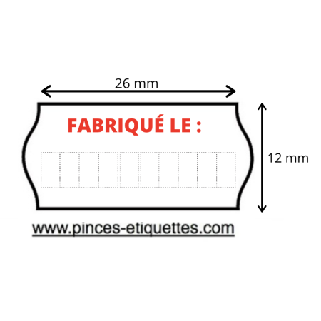 Étiquettes 26X12 FABRIQUE LE : imprime date  pour ETIQUETEUSE pour date DE FABRICATION  le pour meto Sato