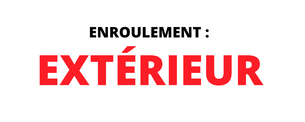 ENROULEMENT : EXTÉRIEUR 